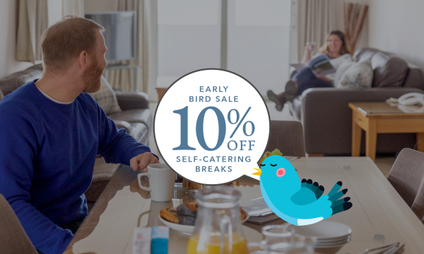 Early Bird 10% Off Self-Catering Breaks